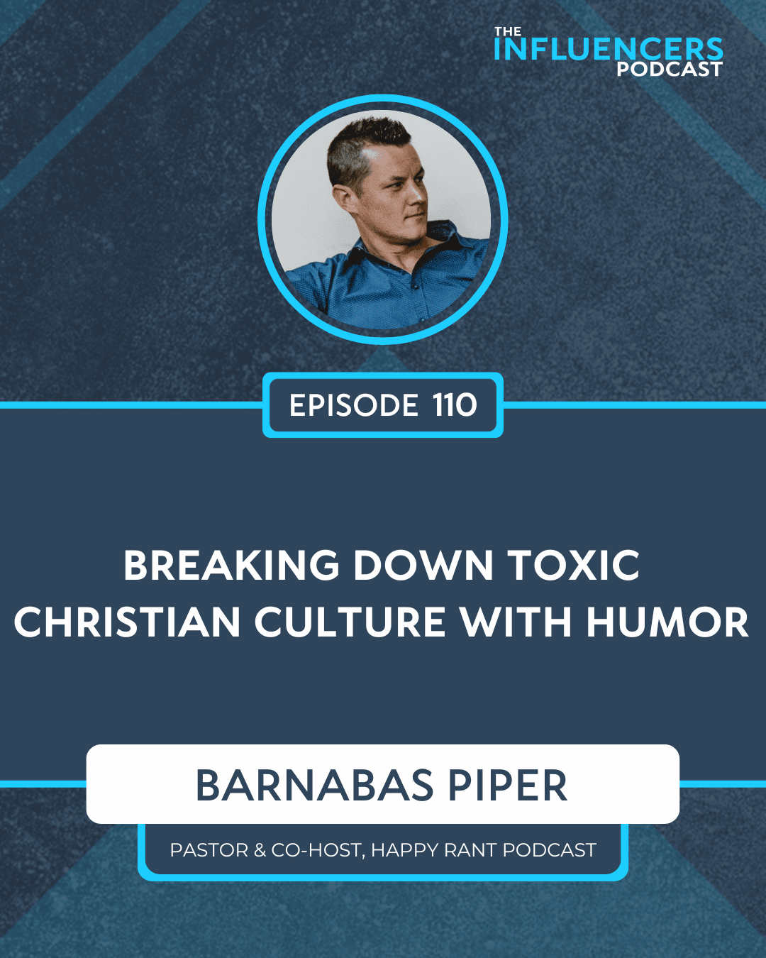 Episode 110 Episode 110 with Barnabas Piper.