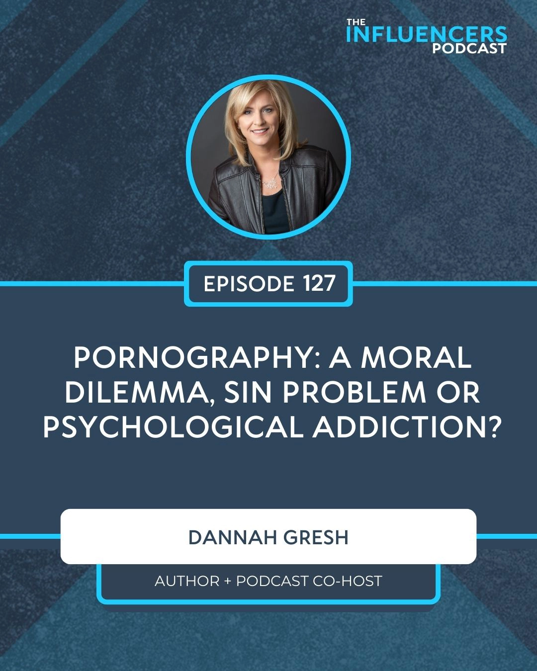 Episode 127 Episode 127 with Dannah Gresh.