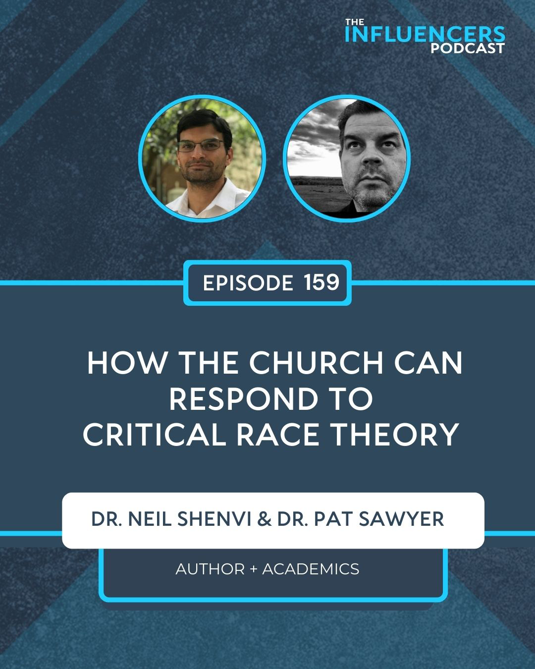 Episode 159 Episode 159 with Dr. Neil Shenvi and Dr. Pat Sawyer.